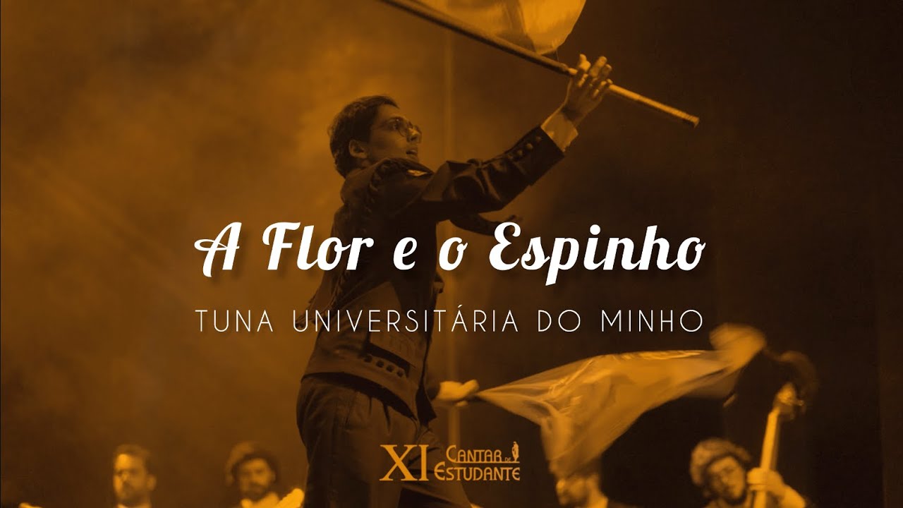TUM - A Flor e o Espinho | XI Cantar de Estudante