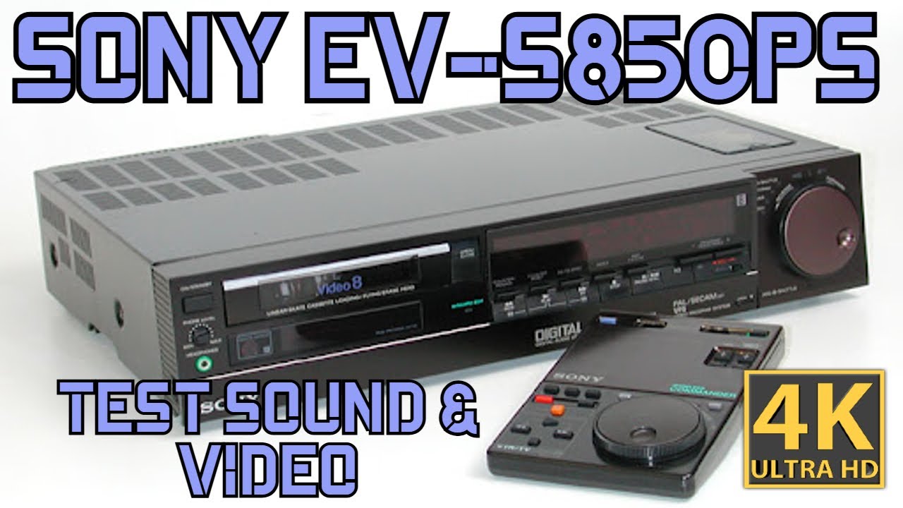 SONY EV- S850PS Video8 PRO Test Sound & video 4K