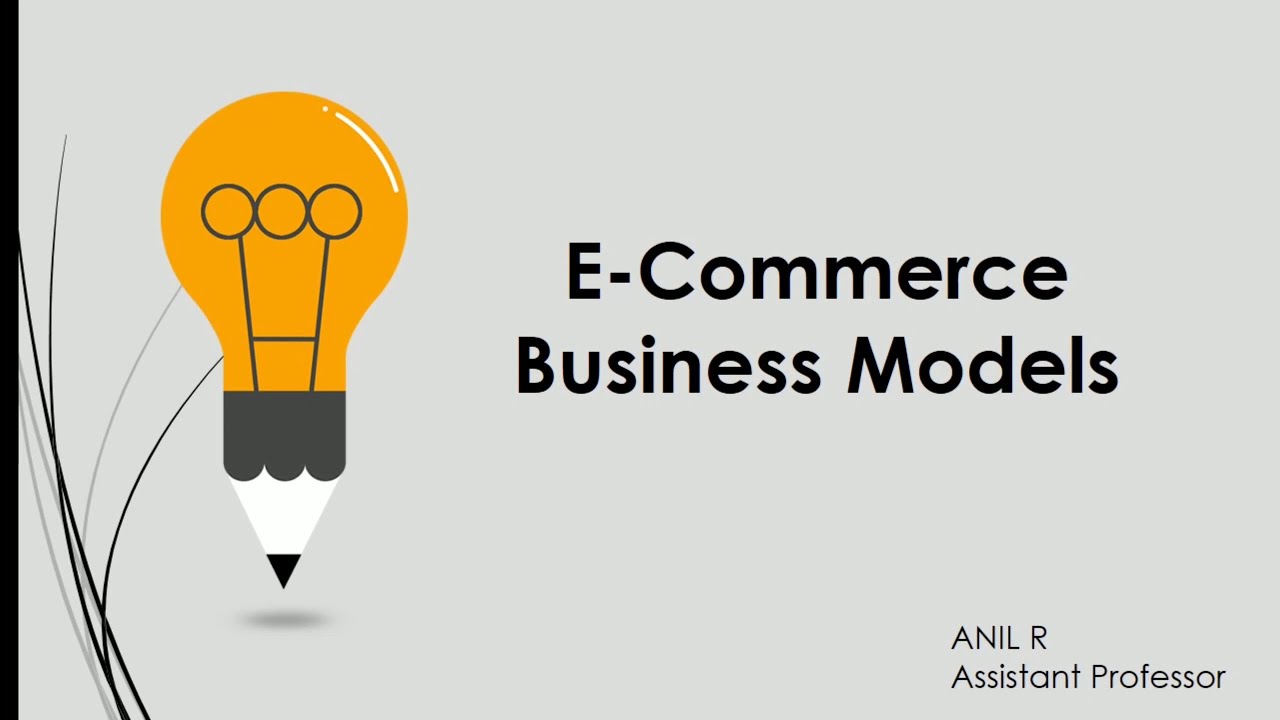 E-BUSINESS II E Commerce Business Models