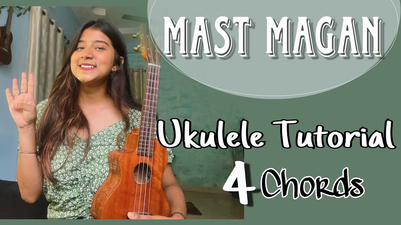 Mast Magan(2 States) | Ukulele Tutorial | Ritika Biswas