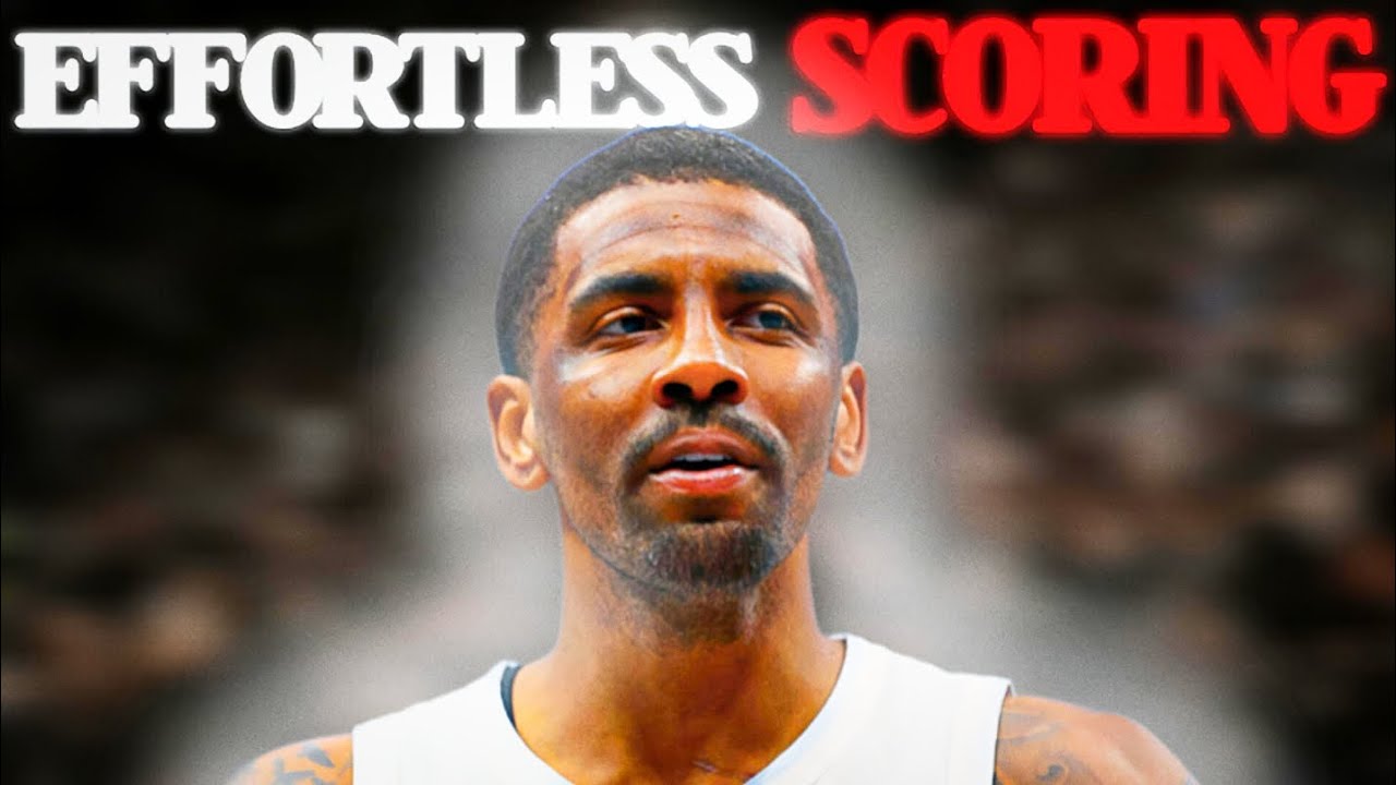 The Illusion of Effortless Scoring—Kyrie Irving