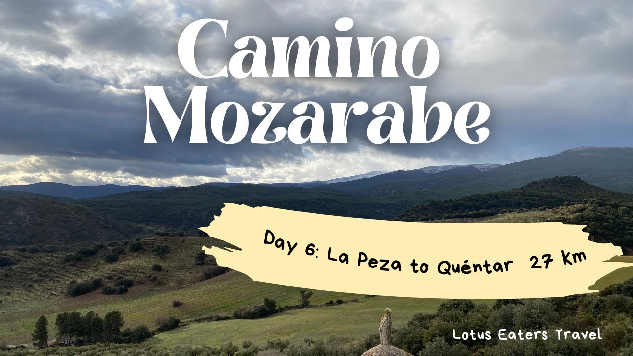 Camino Mozarabe | Day Six | La Peza to Qu&eacute;ntar  27km