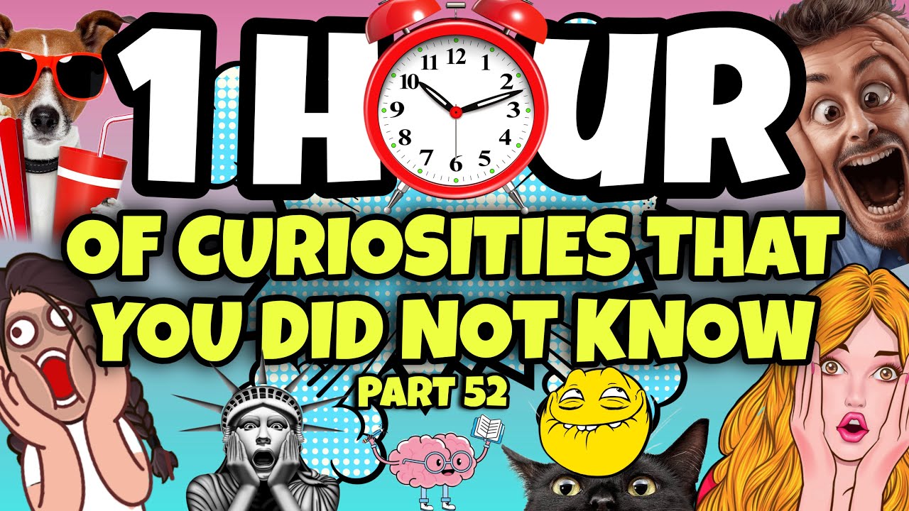 1 HOUR OF CURIOSITIES AND THINGS YOU DIDN'T KNOW 🧠⏰ #52 
