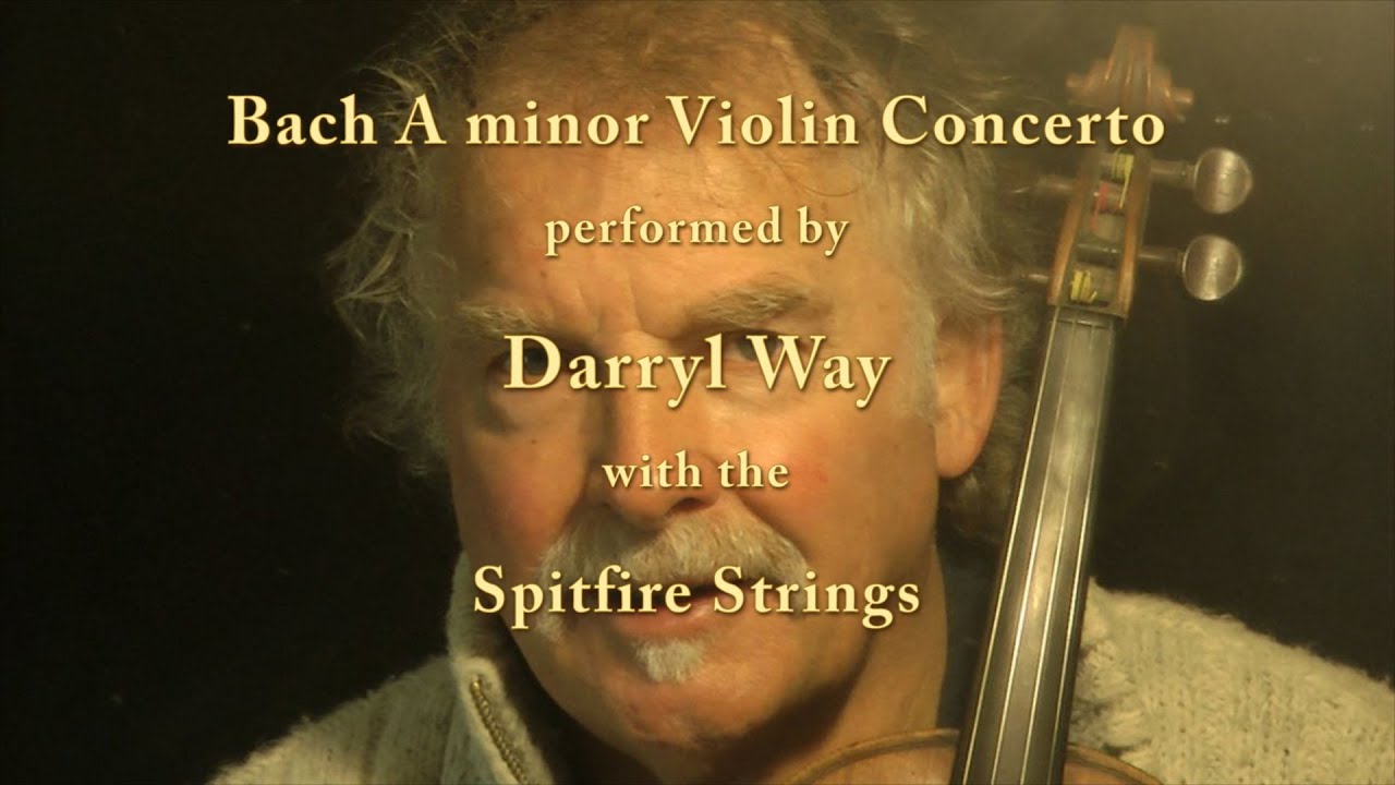 Darryl Way performs Bach A minor Violin Concerto