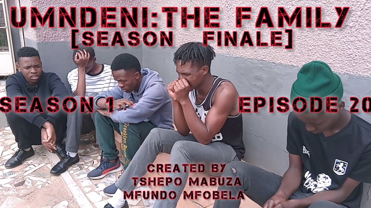Umndeni:The Family S1 EP20 - SEASON FINALE | The End