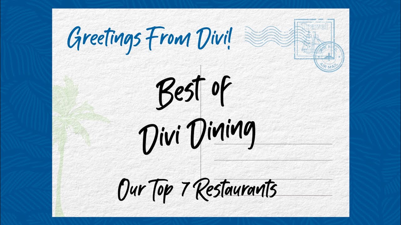 Top 7 Must-Try Restaurants at Divi Resorts | Caribbean Dining Guide