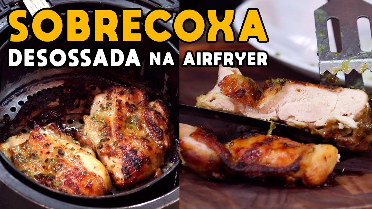 Como Fazer Sobrecoxa Desossada na Airfryer
