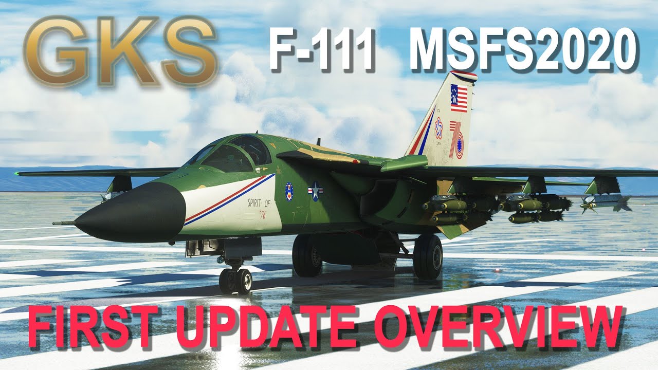 GKS F-111E for MSFS2020 First Update Overview