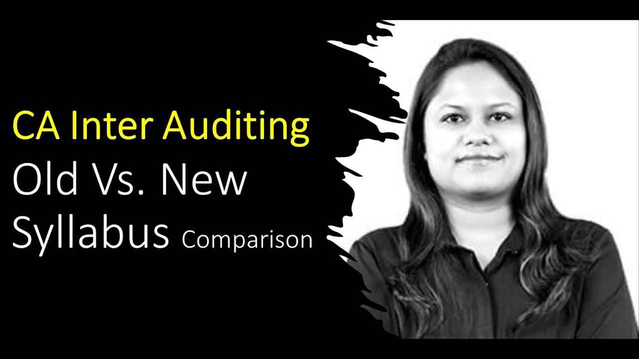 CA Inter Auditing Old Vs New Syllabus Comparison CA Pradnya Mundada