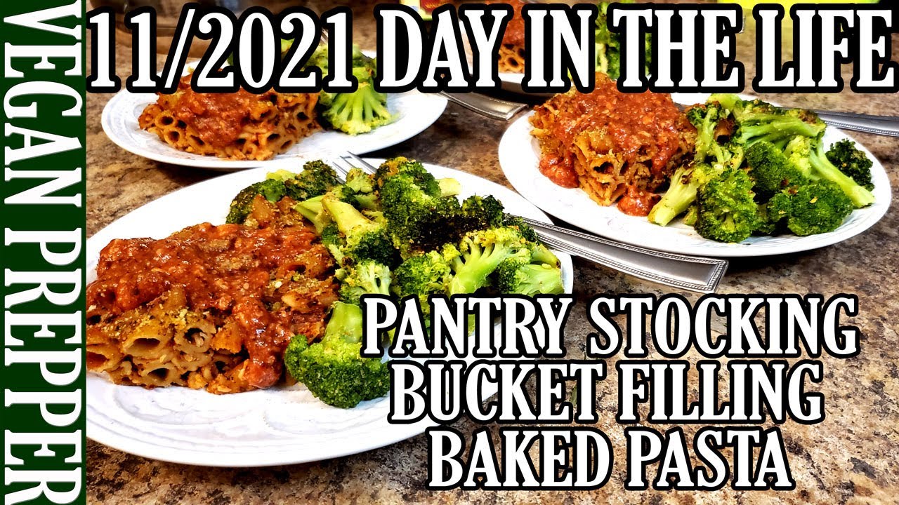 Mrs. Vegan Prepper Day in the Life! Pantry Stocking, Bucket Filling, Cleaning, Orders, Baked Pasta