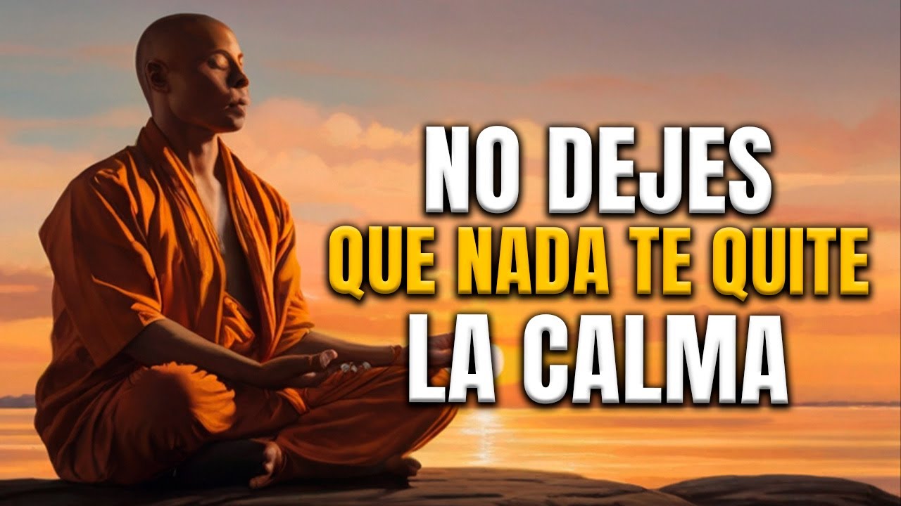 NO DEJES QUE NADA TE QUITE LA CALMA Y LA ABUNDANCIA SERA TU REALIDAD | CUENTO BUDISTA | BUDISMO
