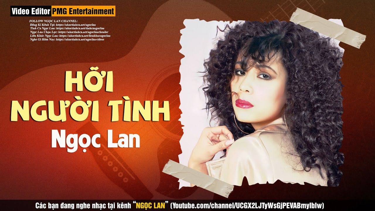 Hỡi Người T&igrave;nh - Ngọc Lan | T&aacute;c Giả: Kh&uacute;c Lan
