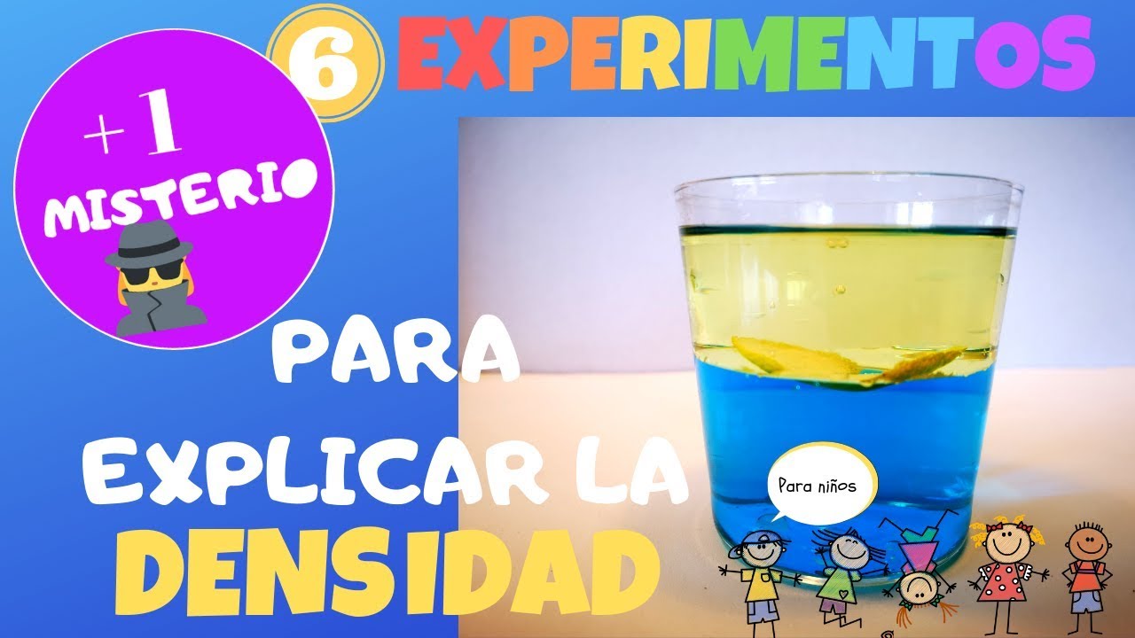 6 experimentos densidad para niños+ Un caso de detectives🕵️‍♀️. Ciencia para niños.