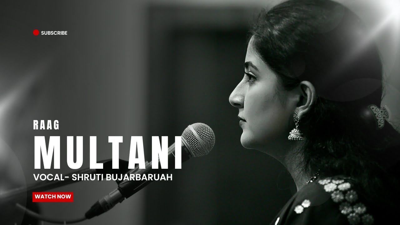 RAAG MULTANI I Shruti Bujarbaruah I Vocal I Hindustani Classical I Khyal