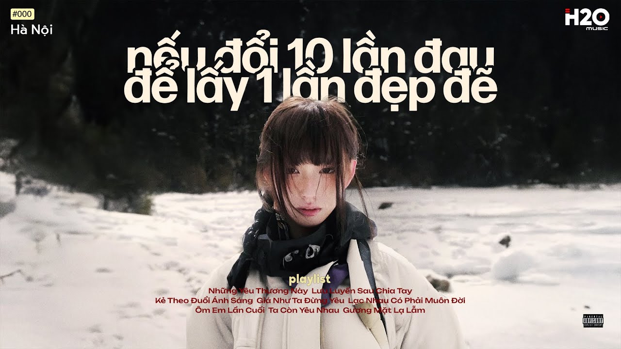 𝐏𝐥𝐚𝐲𝐥𝐢𝐬𝐭 "Nếu Đổi 10 Lần Đau Để Lấy 1 Lần Đẹp Đẽ" 🍂 Nhạc Lofi Chill Buồn Khi Gió Lạnh Tràn Về
