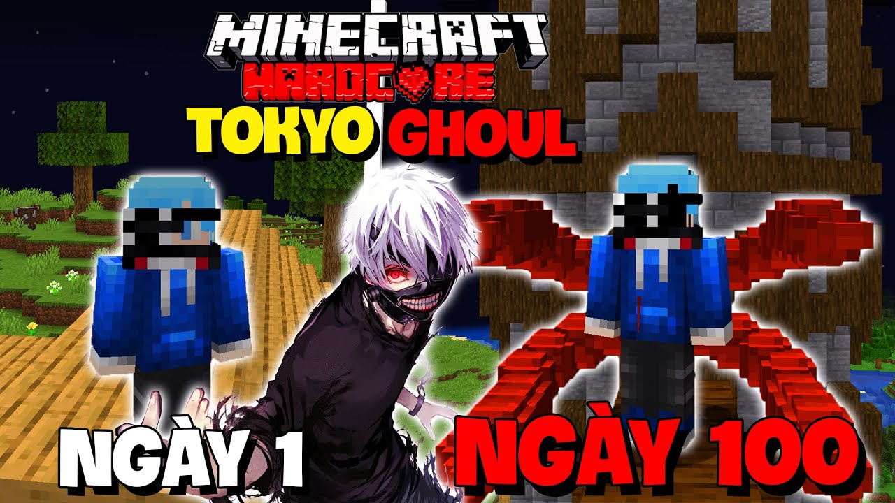 M&Igrave;NH SINH TỒN 100 NG&Agrave;Y TRONG MINECRAFT TOKYO GHOUL SI&Ecirc;U KH&Oacute; !!