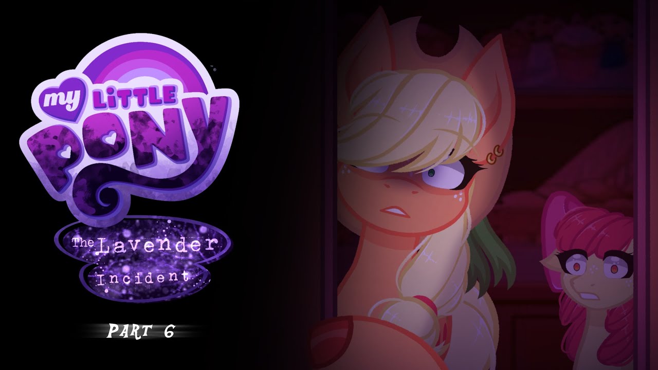 My Little Pony: The Lavender Incident (MLP Horror) [Part 6]