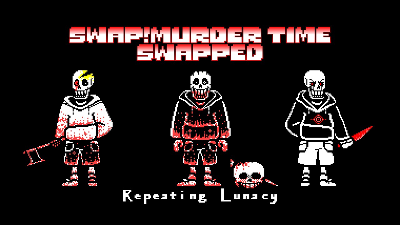(Animated) [Swap!Murder Time Swapped] Phase 1: Repeating Lunacy