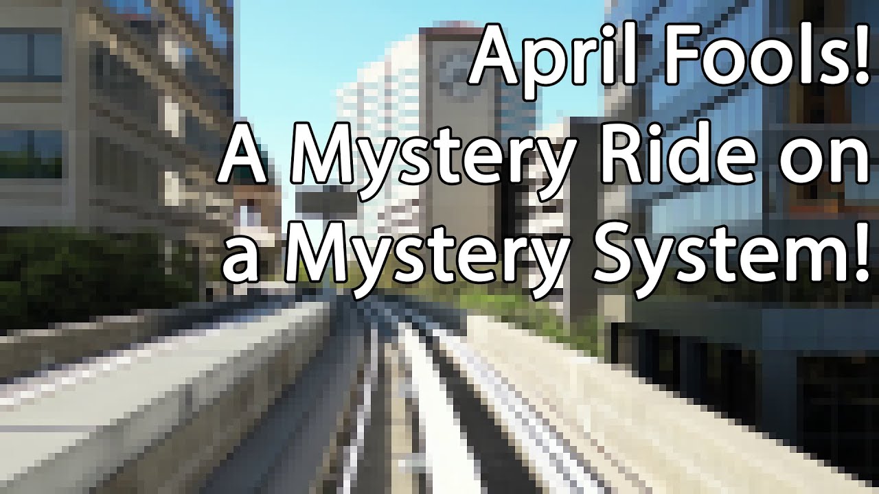 April Fools! A Mystery Ride on a Mystery System!