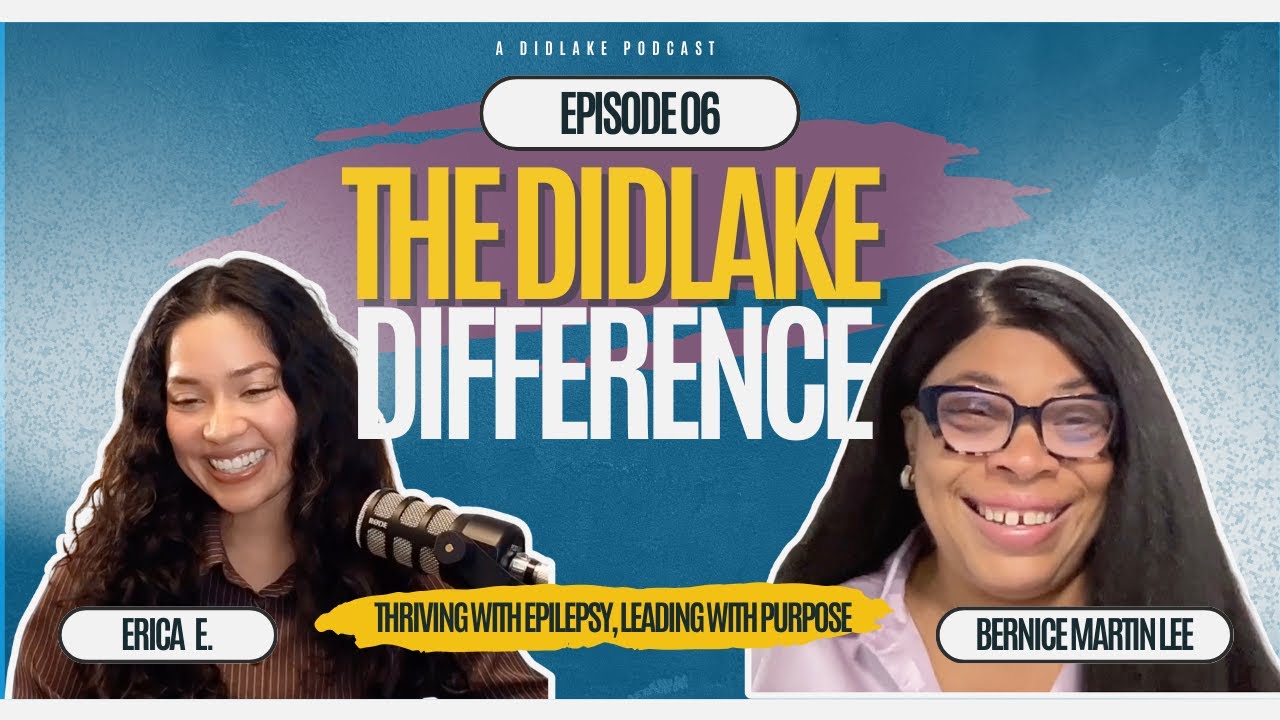 The Didlake Difference | Bernice Martin Lee | Thriving With Epilepsy, Leading With Purpose
