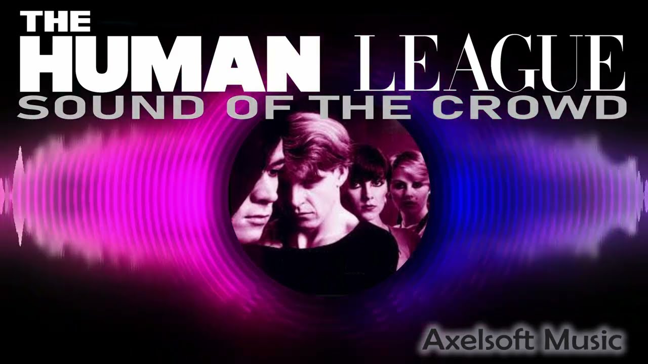 The Human League - "Sound of the Crowd" (Axelsoft MiXmas Remix)