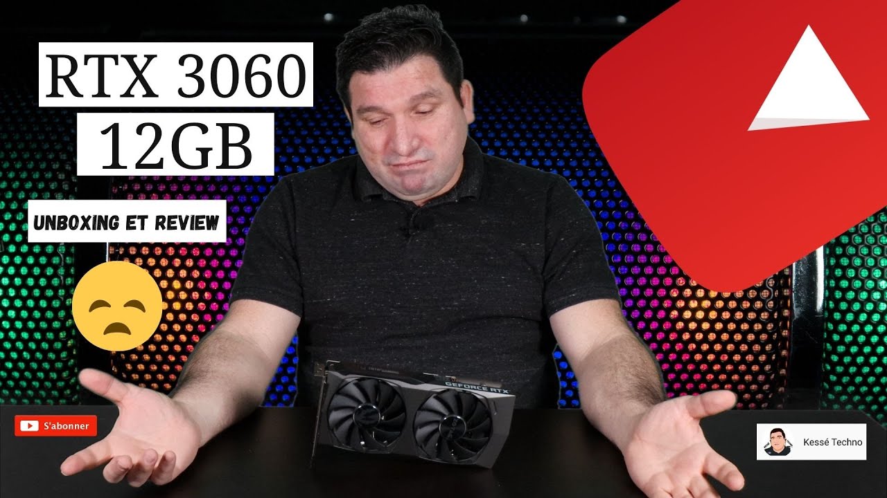 RTX 3060 12GB - UNBOXING ET REVIEW 👀🤨🎬