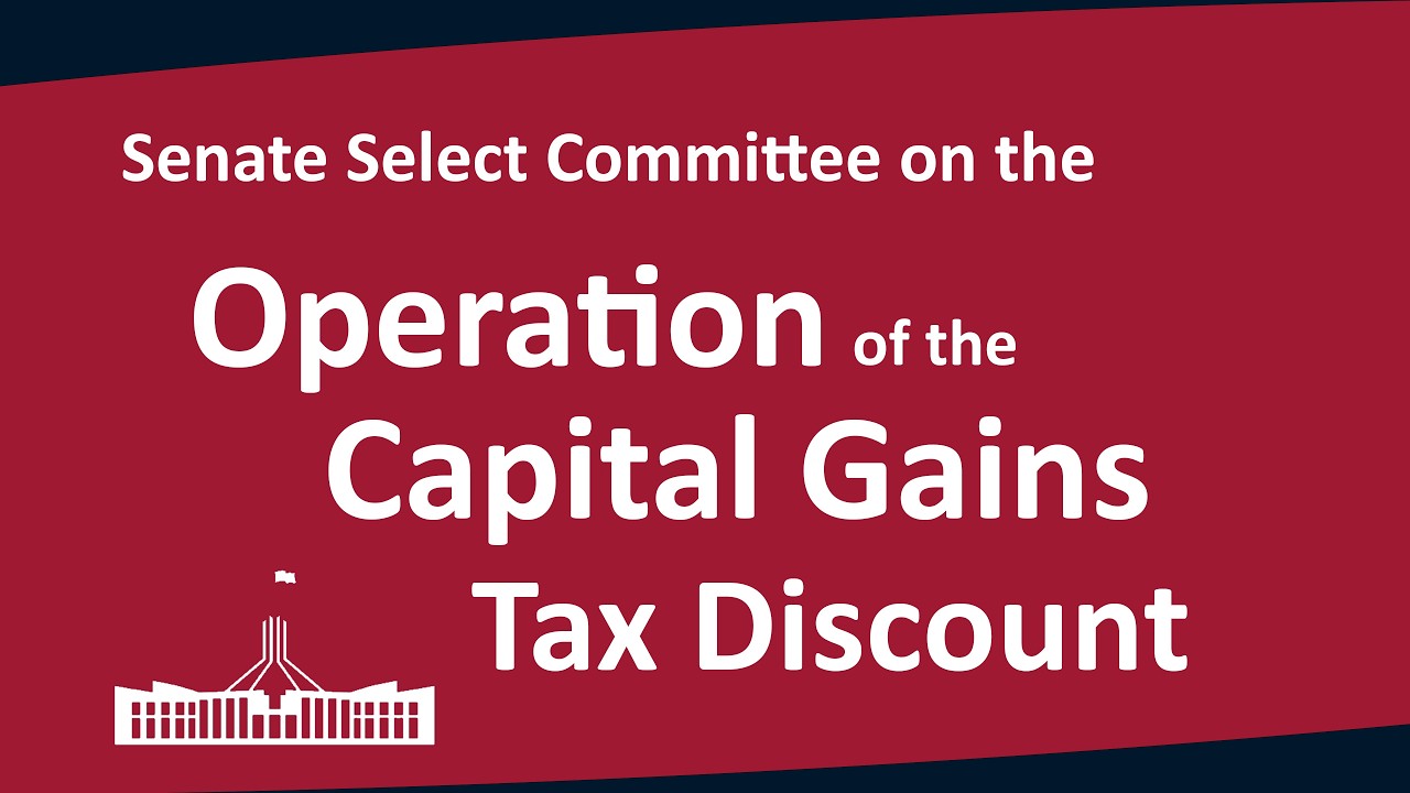 Senate Select Committee on the Operation of the Capital Gains Tax Discount | Sydney NSW | 25/02/2026