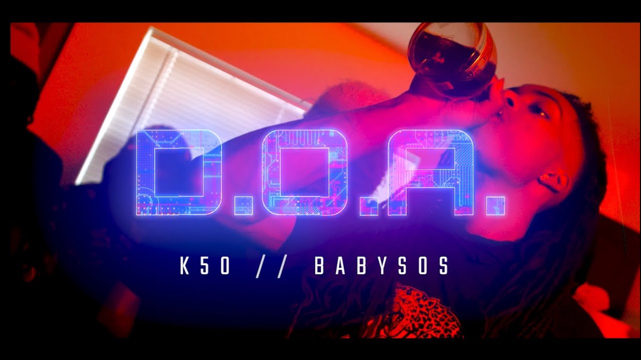 BabySOS x K50 - “D.O.A” (Official Music Video) Shot By Jsph Media