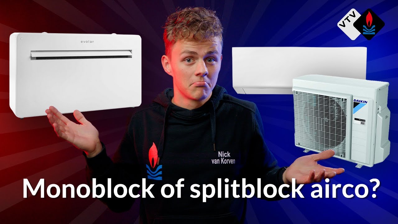 Wat zijn de verschillen tussen een splitblock en monoblock airco?