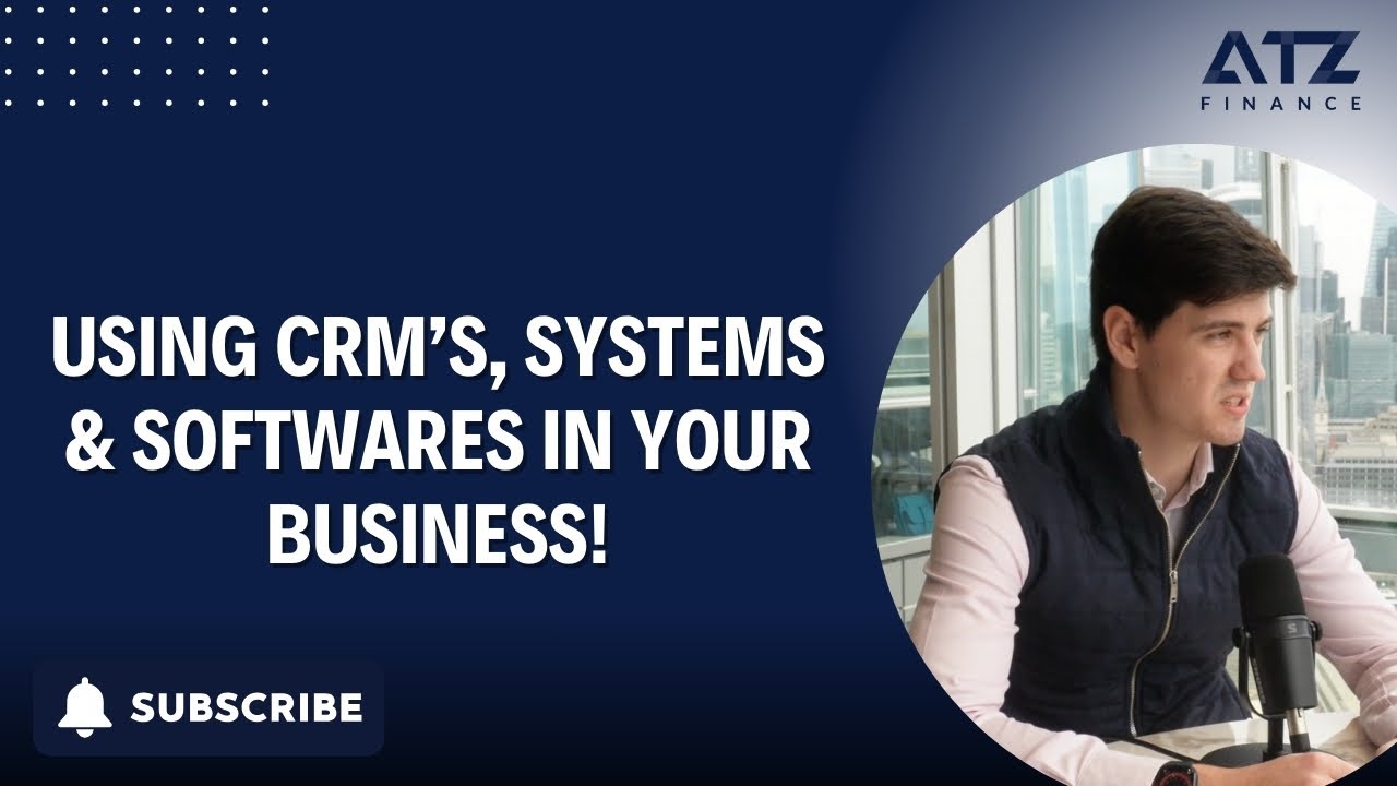 Using CRMs, Systems & Softwares in Your Business. Featuring ATZ Finance.