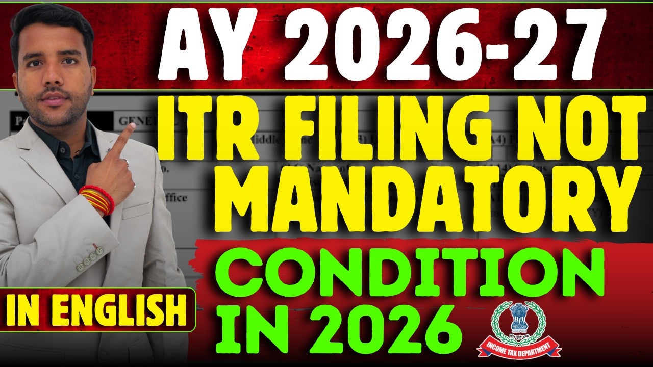 ITR Filing Not Mandatory for These Person in AY 2026-27 ITR Option Condition