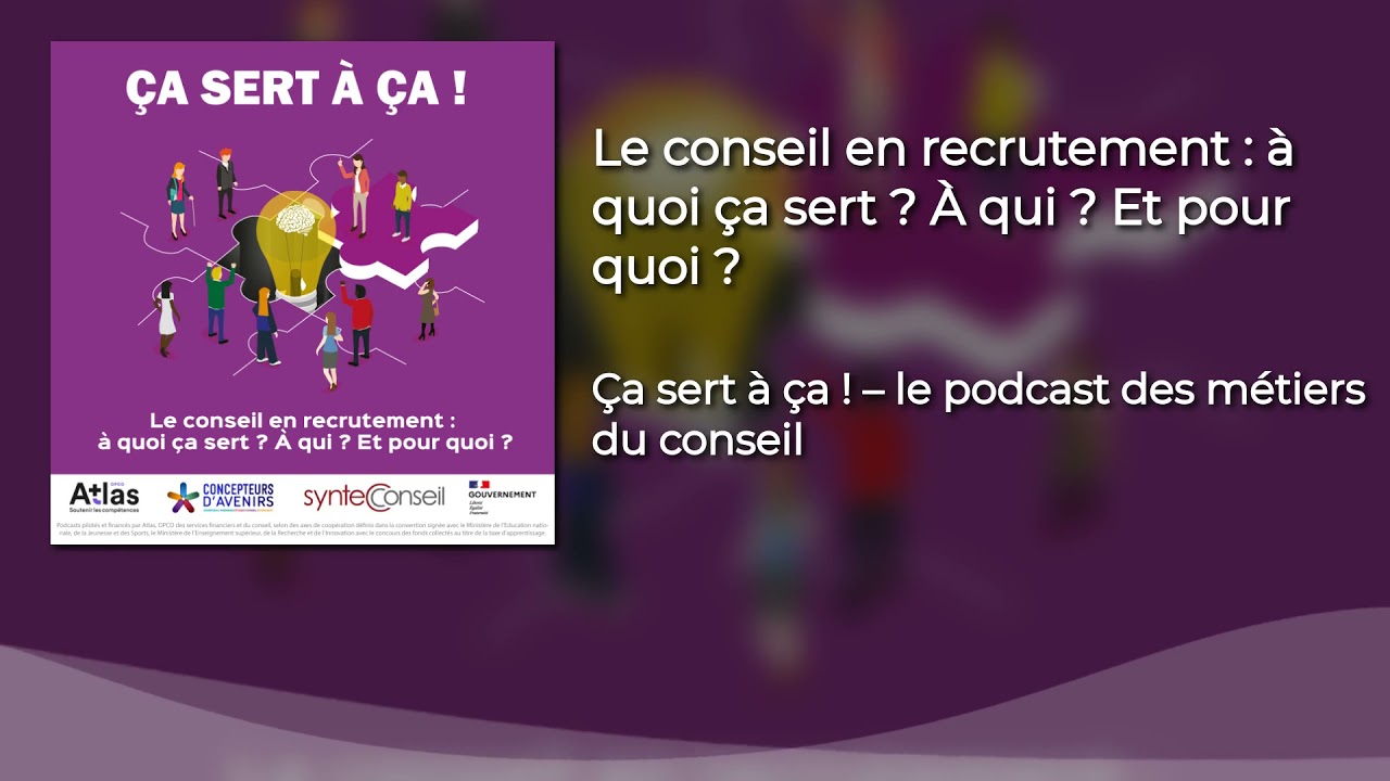 [PODCAST] Épisode 1 | Le conseil en Recrutement : à quoi ça sert ? À qui ? Et pour quoi ?