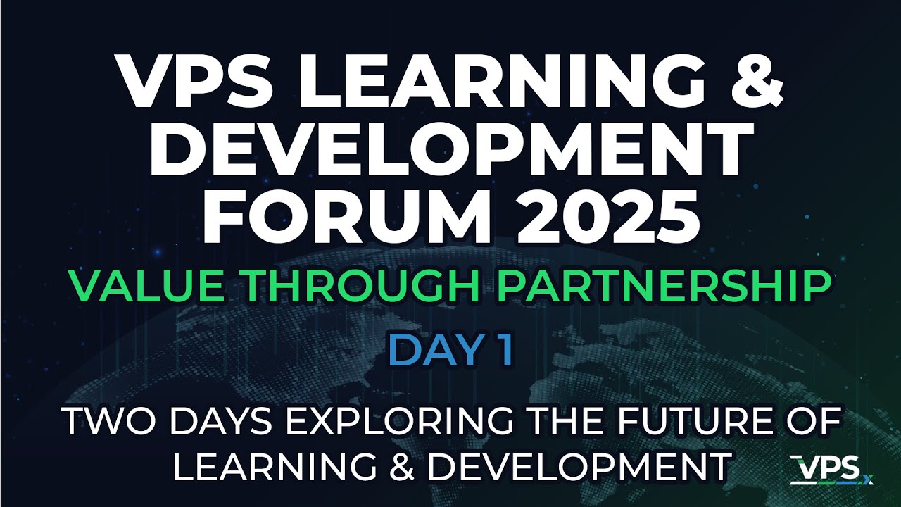 VPS Learning & Development Forum 2025  – Day 1