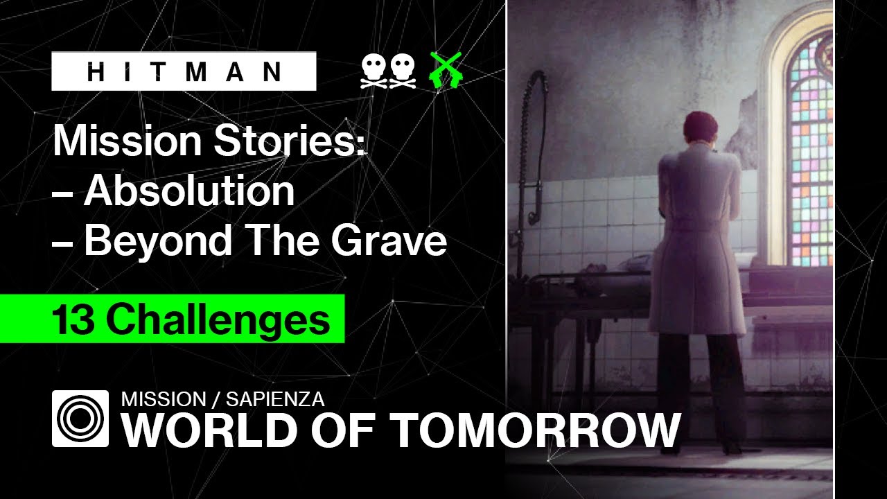 HITMAN | Sapienza | Мир будущего – Истории миссий: Absolution, Beyond The Grave
