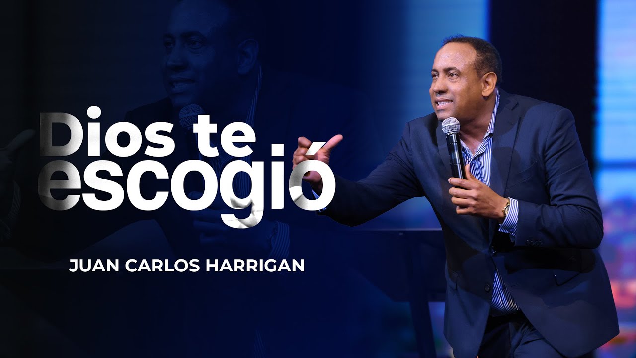 Dios te Escogió - Pastor Juan Carlos Harrigan (Mensaje Completo)
