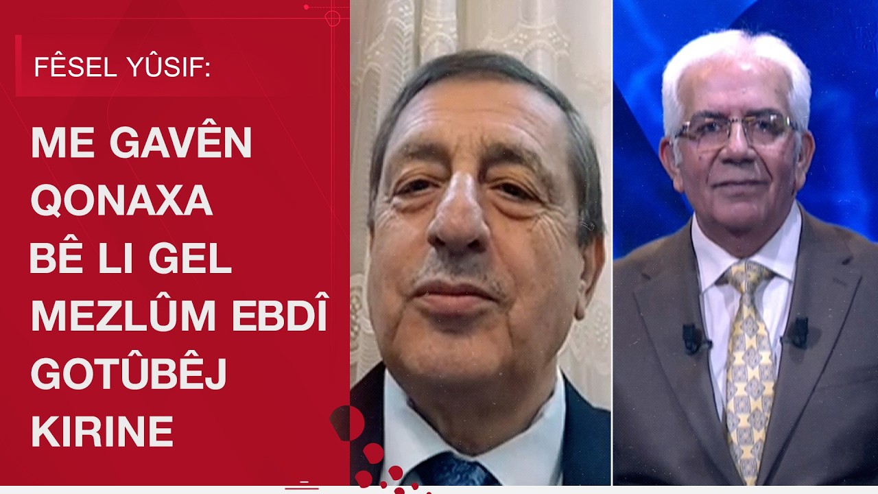 Fêsel Yûsif: Me gavên qonaxa bê li gel Mezlûm Ebdî gotûbêj kirine
