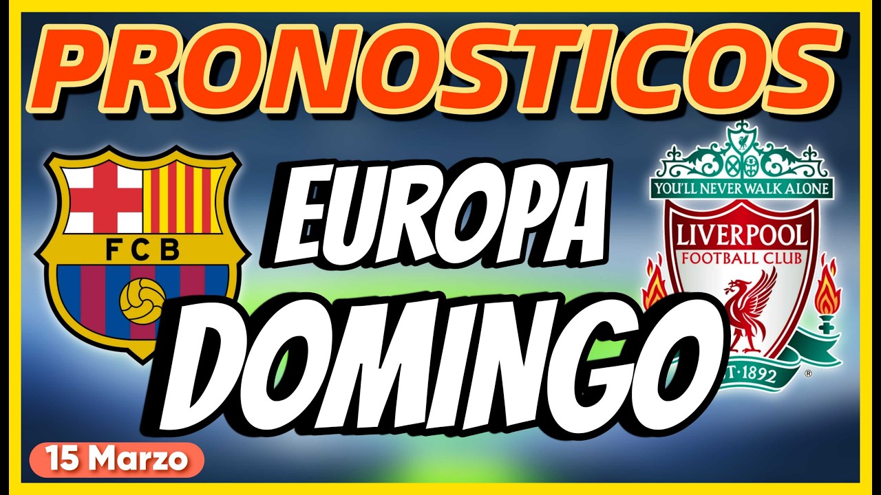 PRONOSTICOS FUTBOL EUROPEO ⚽ 15 MARZO | GANA TUS APUESTAS DEPORTIVAS