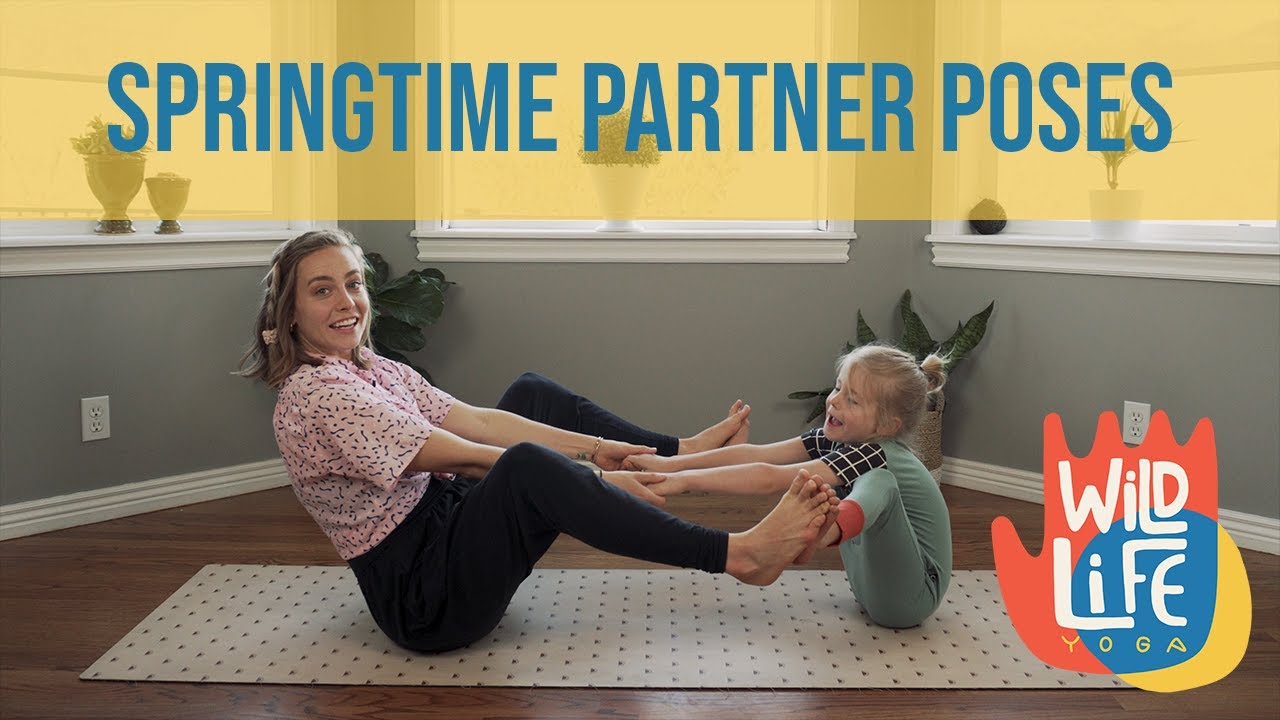 7 Partner Yoga Poses for Kids and Families: SPRING-THEMED