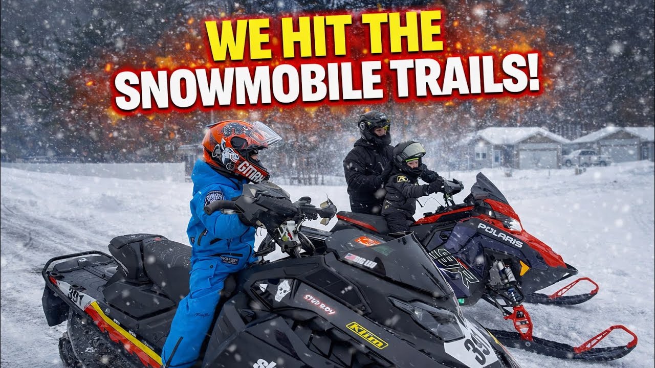 WE HIT THE SNOWMOBILE TRAILS!
