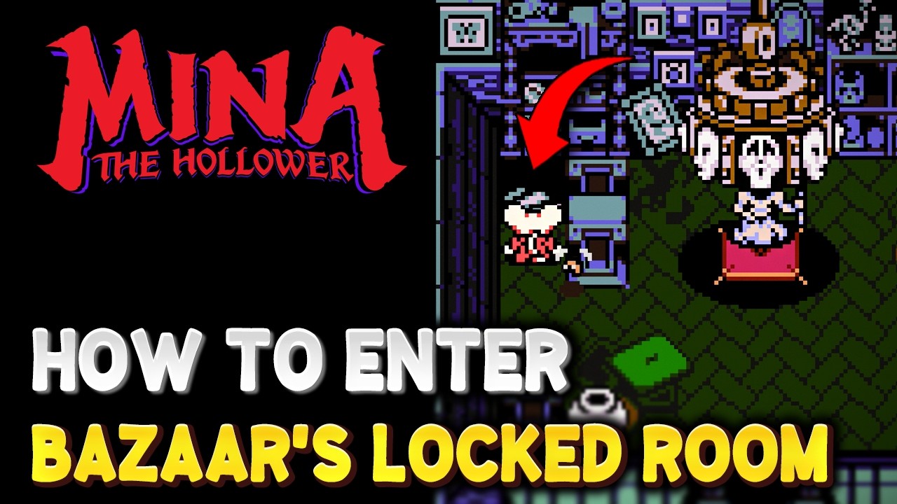 Mina The Hollower How to enter TRINKET BAZAAR'S LOCKED ROOM