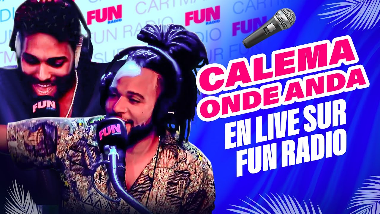 Calema - Onde Anda en live sur Fun Radio | Cartman sur Fun Radio