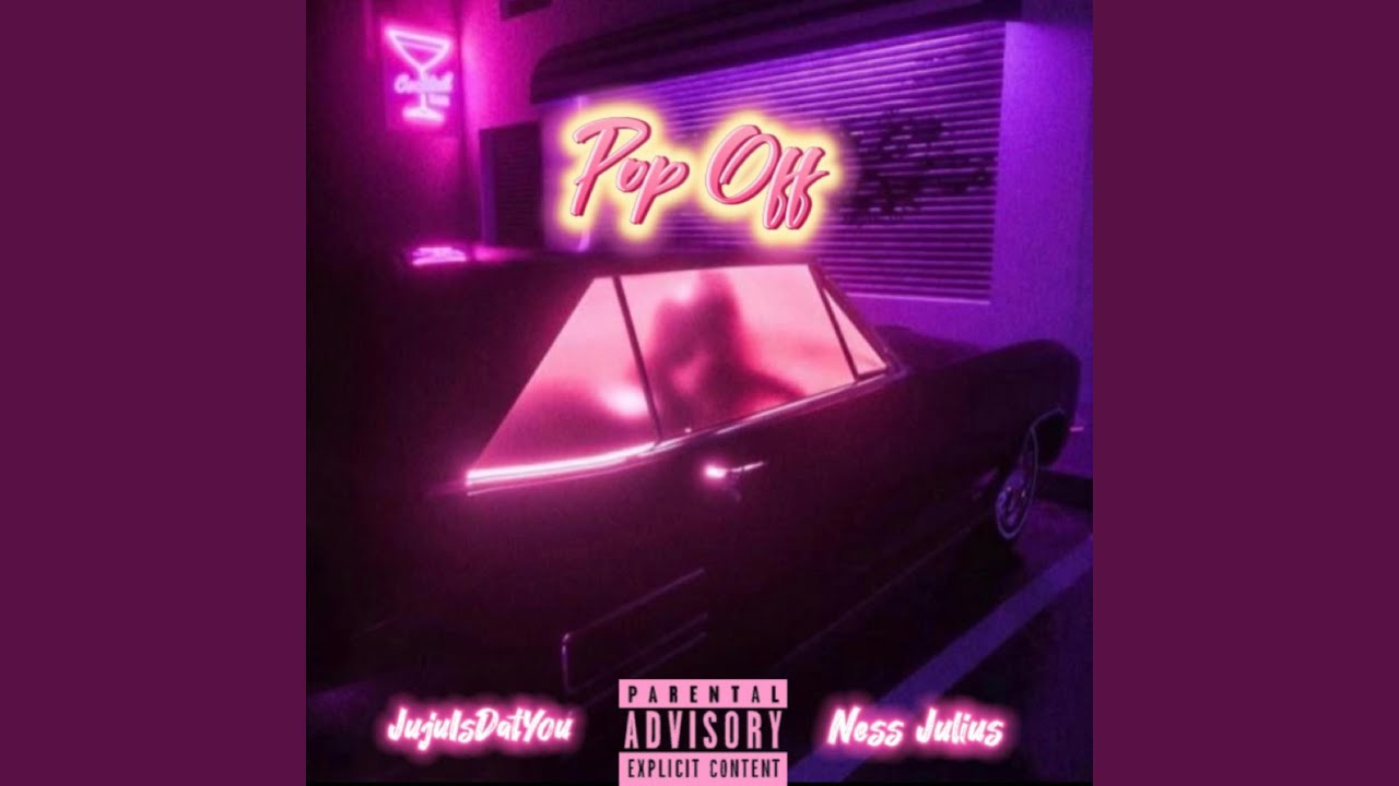 Pop Off (feat. Ness Julius)