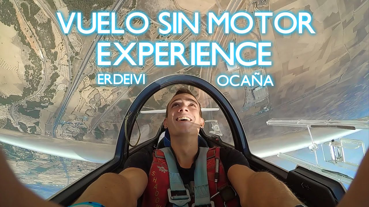 VUELO SIN MOTOR EXPERIENCE | OCAÑA