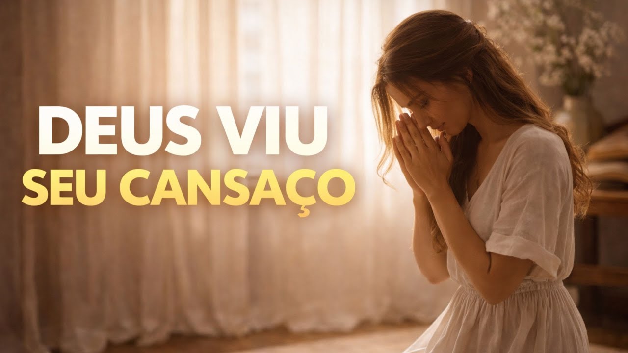 DEUS VIU SEU CANSAÇO: Oração da Manhã de Sexta-feira (Gratidão e Livramento)