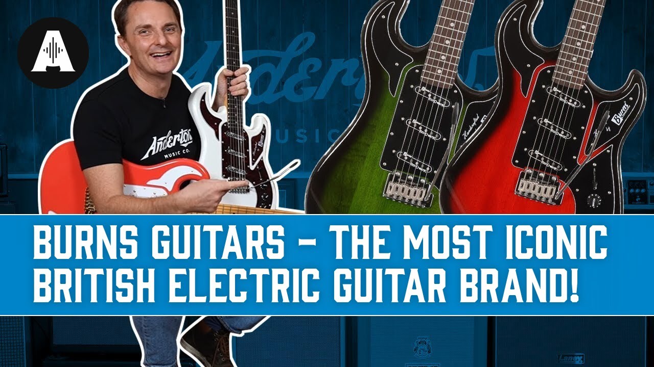 Burns Guitars - The MOST Iconic British Electric Guitar Brand!