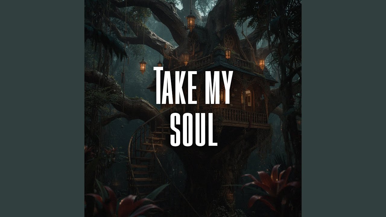 Take my soul