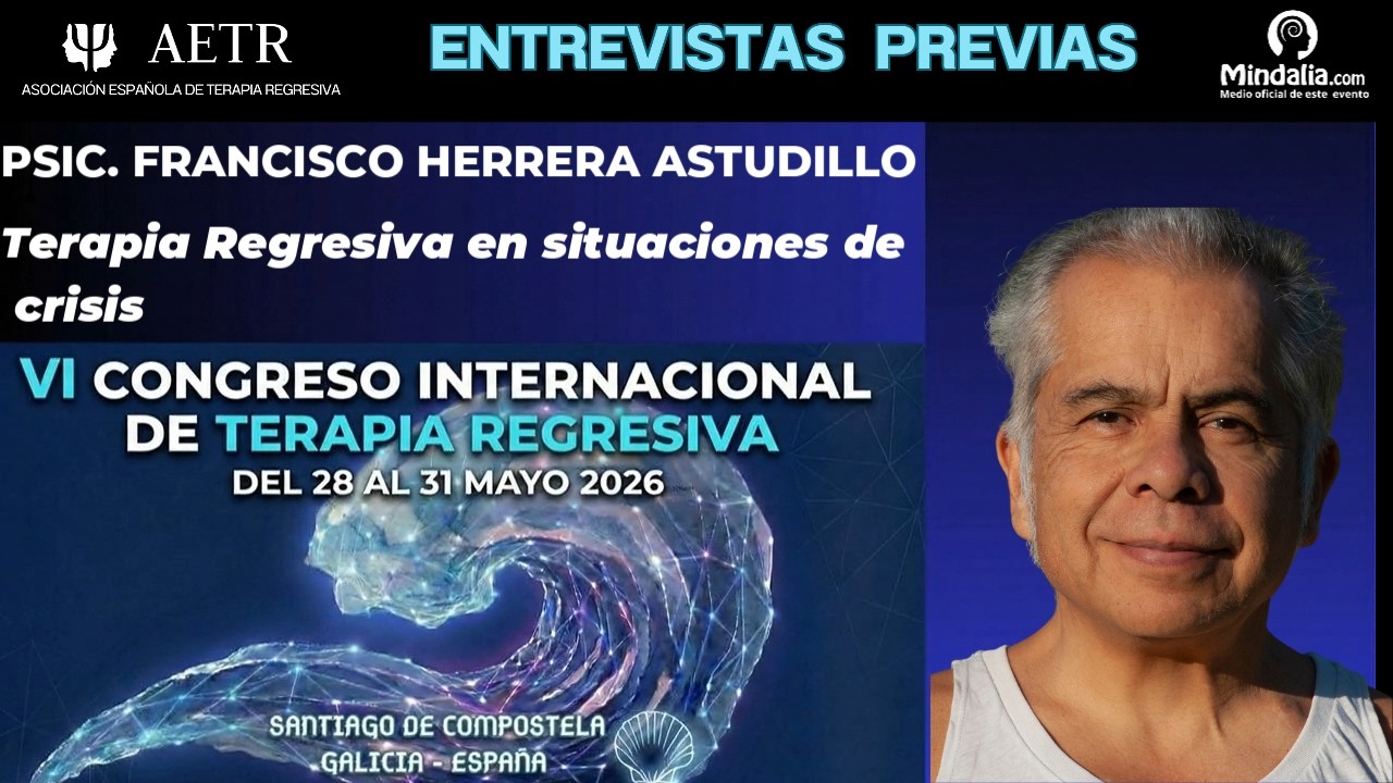 Entrevista a Francisco Herrera previa a su seminario en el Congreso Int. de Terapia Regresiva 2026.