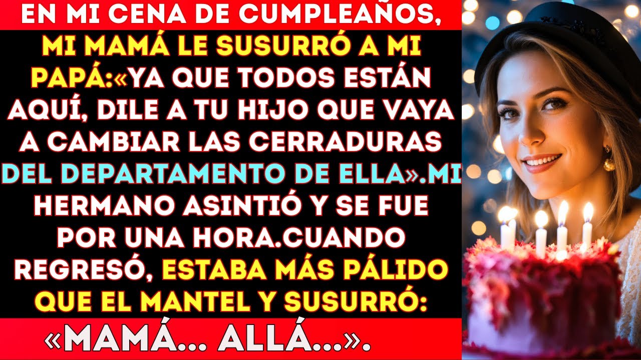 En mi fiesta de cumpleaños en el café, mi mamá le susurró a mi hermano:«Ya que todos están aquí,