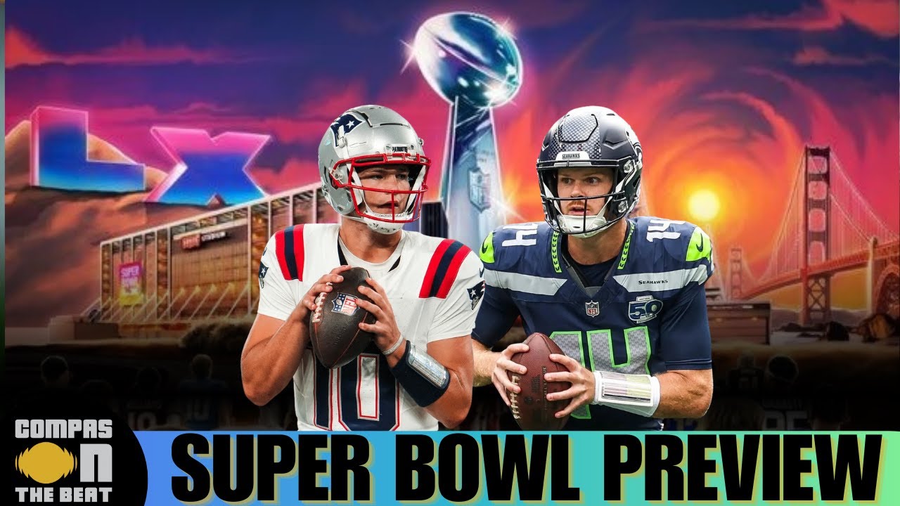 Super Bowl LX Preview: Can Drake Maye, O Find Magic? | Can Sam Darnold’s Cinderella Run Continue?