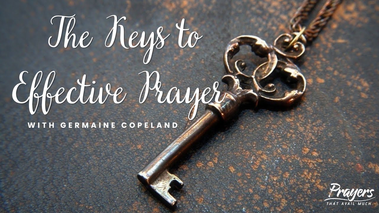 the keys to effective prayer with Germaine Copeland